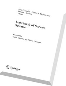 Handbook of Service Science By Paul P. Maglio, Cheryl A. Kieliszewski, James C. Spohrer