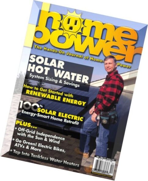 Home Power Magazine — Issue 118 — 2007-04-05
