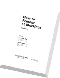 How to Present at Meetings (3rd edition)