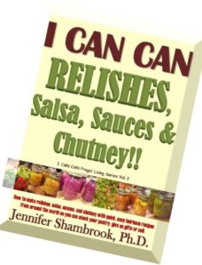 I Can Can Relishes, Salsa, Sauces & Chutney