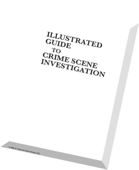 Illustrated Guide to Crime Scene Investigation