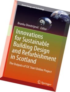 Innovations for Sustainable Building Design and Refurbishment in Scotland The Outputs of CIC Start O