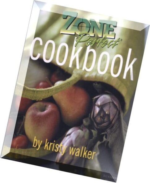 Kristy Walker — Zone Perfect Cookbook