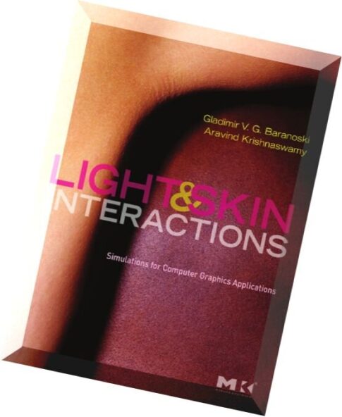 Light & Skin Interactions – Simulations for Computer Graphics Applications