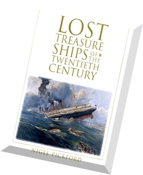 Lost Treasure Ships of the Twentieth Century