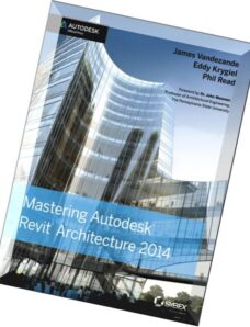 Mastering Autodesk Revit Architecture 2014 Autodesk Official Press