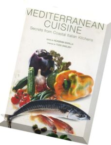Mediterranean Cuisine Secrets from Italy’s Coastal Kitchens