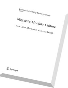 Megacity Mobility Culture How Cities Move on in a Diverse World