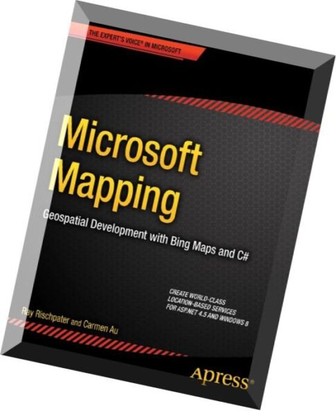 Microsoft Mapping Geospatial Development with Bing Maps and C
