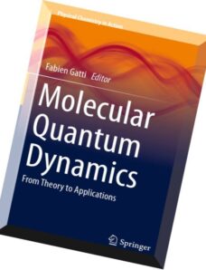 Molecular Quantum Dynamics – From Theory to Applications