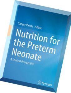 Nutrition for the Preterm Neonate A Clinical Perspective