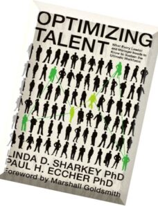 Optimizing Talent What Every Leader and Manager Needs to Know to Sustain the Ultimate Workforce (Con