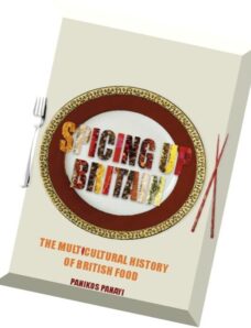 Panikos Panayi, Spicing up Britain The Multicultural History of British Food
