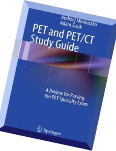 PET and PET CT Study Guide A Review for Passing the PET Specialty Exam