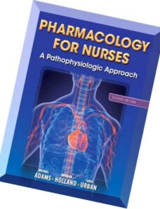 Pharmacology for Nurses A Pathophysiologic Approach (4th edition)