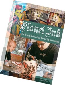 Planet Ink The Art and Studios of the World’s Top Tattoo Artists