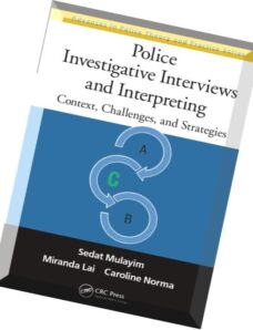 Police Investigative Interviews and Interpreting Context, Challenges, and Strategies