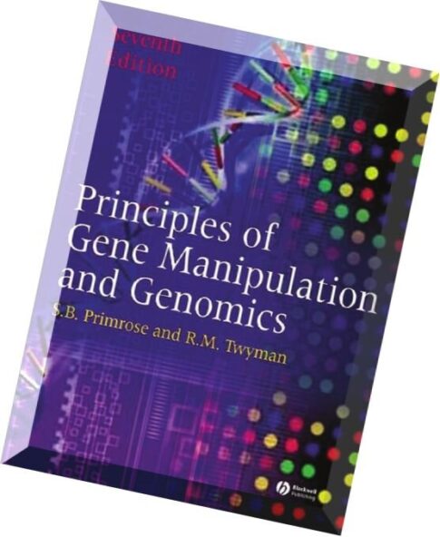 Principles of Gene Manipulation and Genomics, Seventh Edition