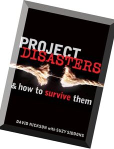 Project Disasters and How to Survive Them by David Nickson and Suzy Siddons