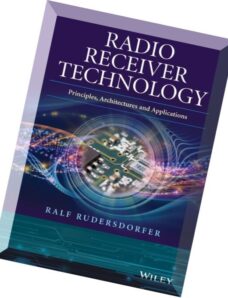 Radio Receiver Technology – Principles, Architectures and Applications