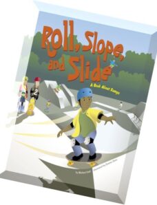 Roll, Slope, And Slide A Book About Ramps