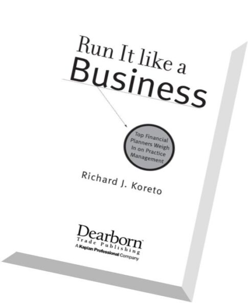 Run It Like a Business Top Financial Planners Weigh in on Practice Management