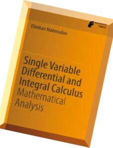 Single Variable Differential and Integral Calculus Mathematical Analysis