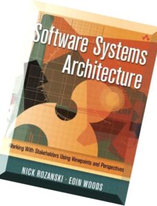 Software Systems Architecture – Working With Stakeholders Using Viewpoints and Perspectives
