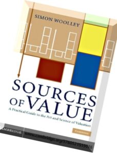 Sources of Value A Practical Guide to the Art and Science of Valuation