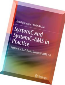 SystemC and SystemC-AMS in Practice SystemC 2.3, 2.2 and SystemC-AMS 1.0