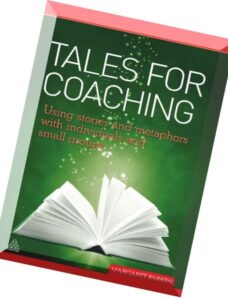 Tales for Coaching Using Stories and Metaphors with Individuals and Small Groups by Margaret Parkin.