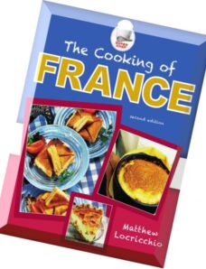 The Cooking of France, 2nd edition By Matthew Locricchio
