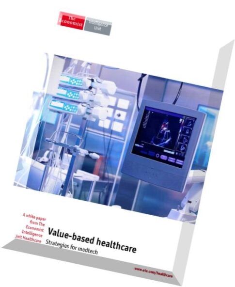 The Economist (Intelligence Unit) — Value-based Healthcare, Strategies for medtech 2014