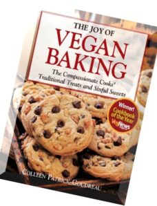 The Joy of Vegan Baking The Compassionate Cooks’ Traditional Treats and Sinful Sweets