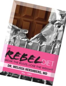 The Rebel Diet Break the Rules, Lose the Weight