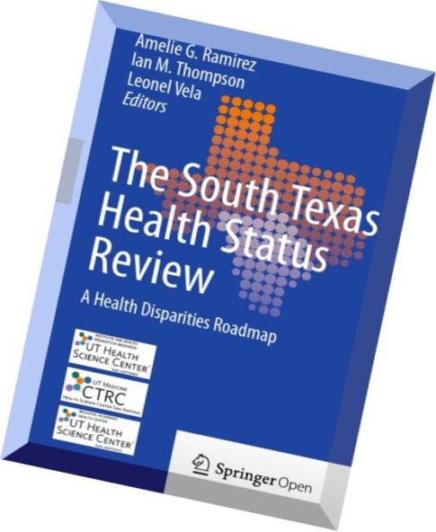 The South Texas Health Status Review A Health Disparities Roadmap