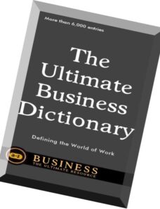 The Ultimate Business Dictionary Defining The World Of Work by Editors Of Perseus Publishing
