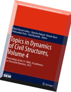 Topics in Dynamics of Civil Structures, Volume 4 Proceedings of the 31st IMAC, A Conference on Struc