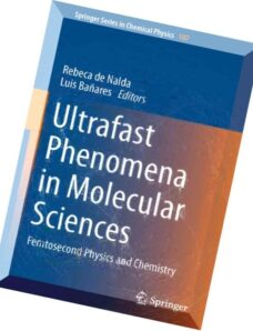 Ultrafast Phenomena in Molecular Sciences Femtosecond Physics and Chemistry