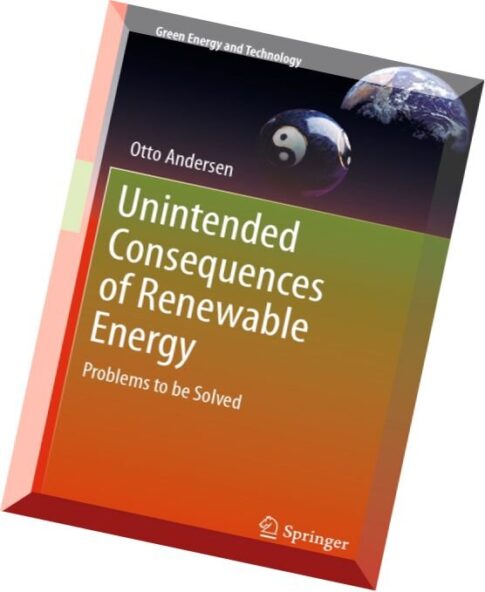 Unintended Consequences of Renewable Energy Problems to be Solved