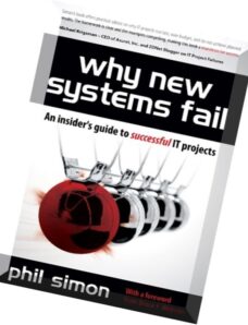 Why New Systems Fail — An Insider’s Guide to Successful IT Projects