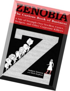 Zenobia The Curious Book of Business A Tale of Triumph Over Yes-Men, Cynics, Hedgers, and Other Corp