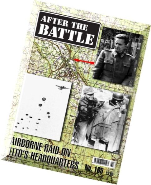 After The Battle Issue 165 Airborn Raid On Tito’s Headquarters