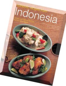 Authentic Recipes from Indonesia (Authentic Recipes Series) By Heinz Von Holzen, Lother Arsana, Wend