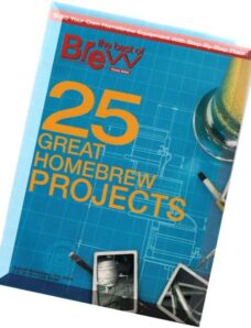 Brew Your Own – 25 Great Homebrew Projects – 2011