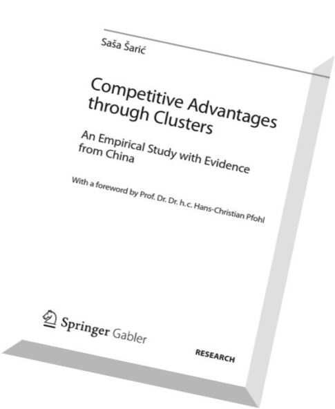 Competitive Advantages through Clusters An Empirical Study with Evidence from China (Strategisches K