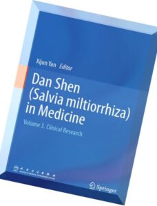 Dan Shen (Salvia miltiorrhiza) in Medicine Volume 3. Clinical Research