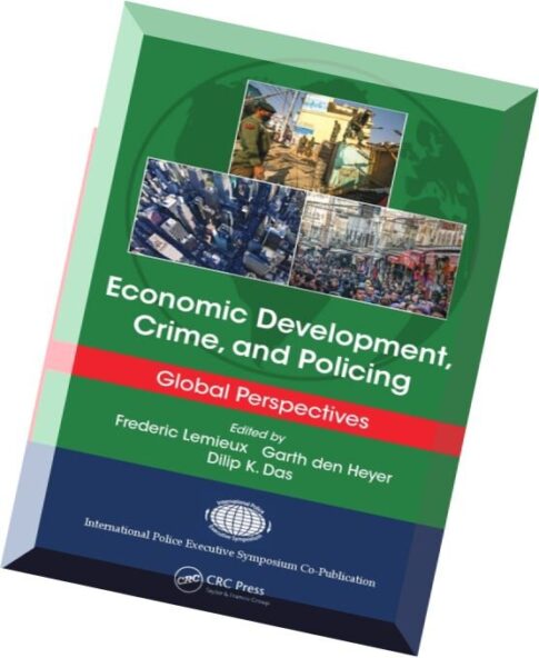 Economic Development, Crime, and Policing Global Perspectives