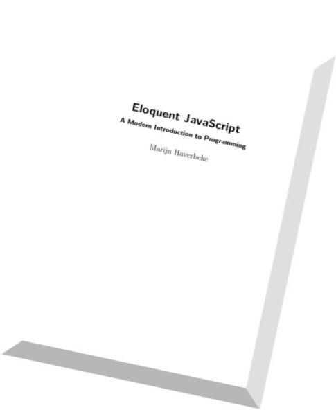 Eloquent JavaScript A Modern Introduction to Programming, 2nd edition