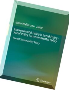 Environmental Policy is Social Policy – Social Policy is Environmental Policy Toward Sustainability